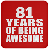81st Birthday 81 Years Of Being Awesome - Drink Coaster