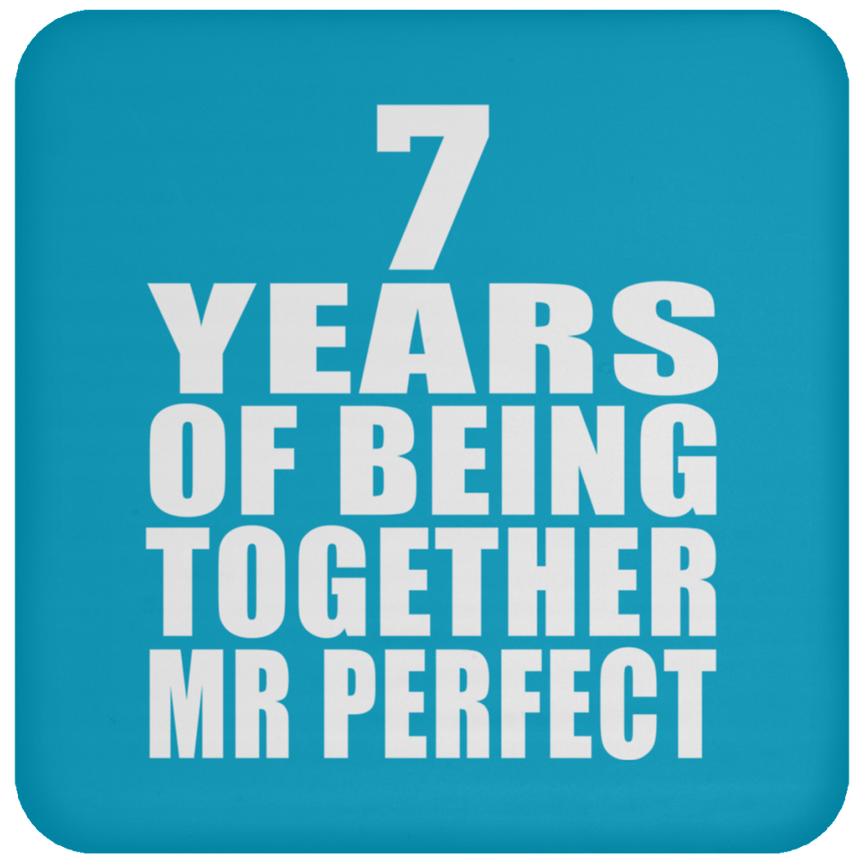 7th Anniversary 7 Years Of Being Mr Perfect - Drink Coaster