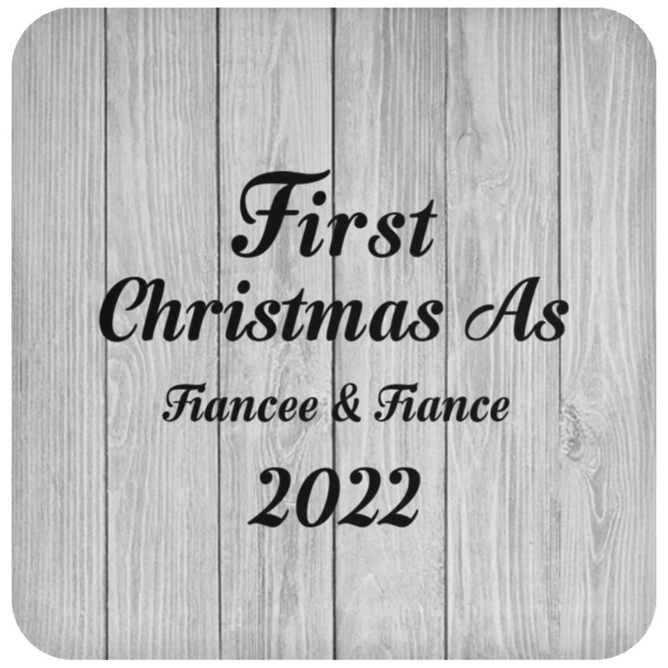 First Christmas As Fiancee & Fiance 2022 - Drink Coaster F