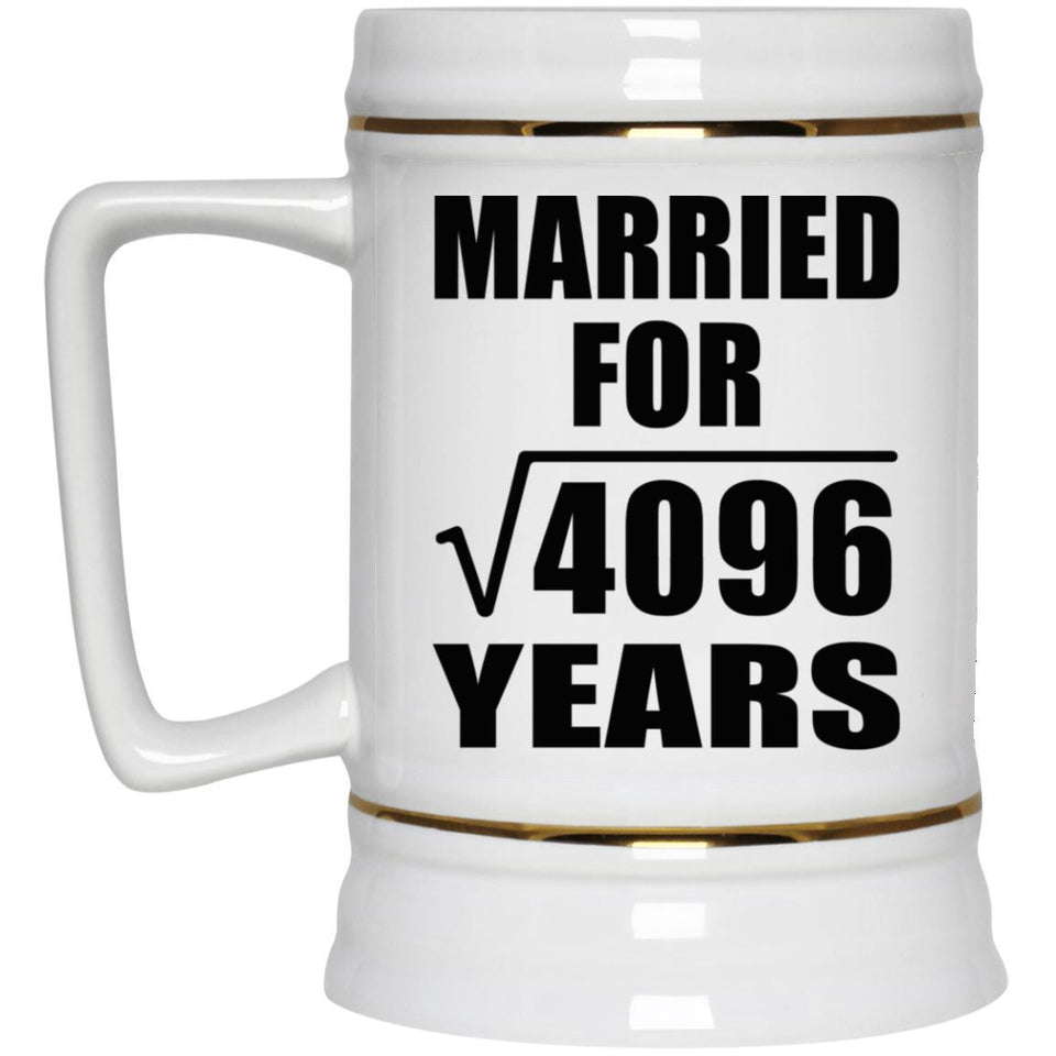 64th Anniversary Married For Square Root of 4096 Years - Beer Stein