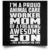 Proud Animal Care Worker Mom Of Awesome Son - Poster Square