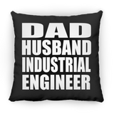 Dad Husband Industrial Engineer - Throw Pillow Black