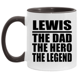Lewis The Dad The Hero The Legend - 11oz Accent Mug Black