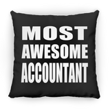 Most Awesome Accountant - Throw Pillow Black