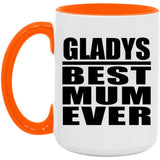 Gladys Best Mum Ever - 15oz Accent Mug Orange