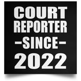 Court Reporter Since 2022 - Poster Square