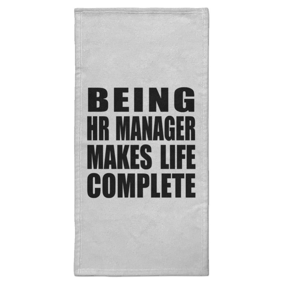 Being HR Manager Makes Life Complete - Hand Towel