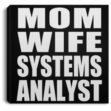 Mom Wife Systems Analyst - Canvas Square