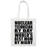 Nuclear Technician By Day World's Best Mom By Night - Tote Bag White