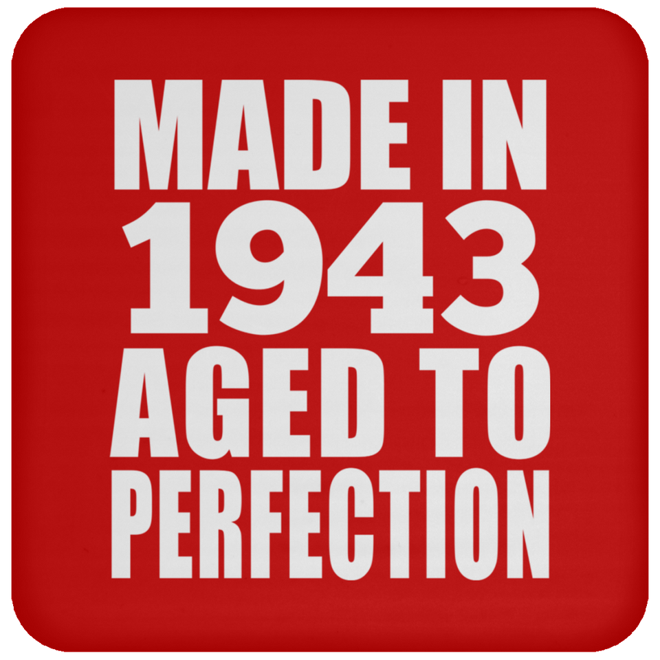 81st Birthday Made In 1943 Aged to Perfection - Drink Coaster