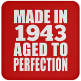 81st Birthday Made In 1943 Aged to Perfection - Drink Coaster