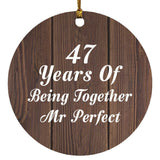47th Anniversary 47 Years Of Being Mr Perfect - Circle Ornament D