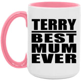 Terry Best Mum Ever - 15oz Accent Mug Pink