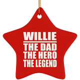 Willie The Dad The Hero The Legend - Star Ornament