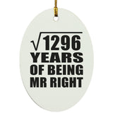 36th Anniversary Square Root of 1296 Years of Being Mr Right - Oval Ornament