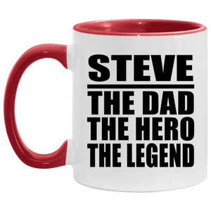 Steve The Dad The Hero The Legend - 11oz Accent Mug Red