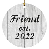 Friend Established Est. 2022 - Circle Ornament F