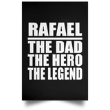 Rafael The Dad The Hero The Legend - Poster Portrait