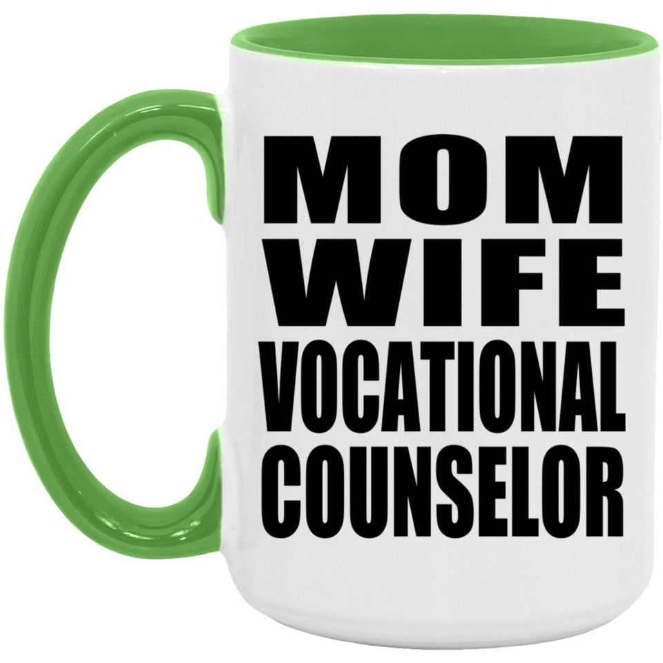 Mom Wife Vocational Counselor - 15oz Accent Mug Green