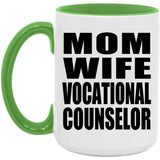 Mom Wife Vocational Counselor - 15oz Accent Mug Green