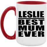 Leslie Best Mum Ever - 15oz Accent Mug Red