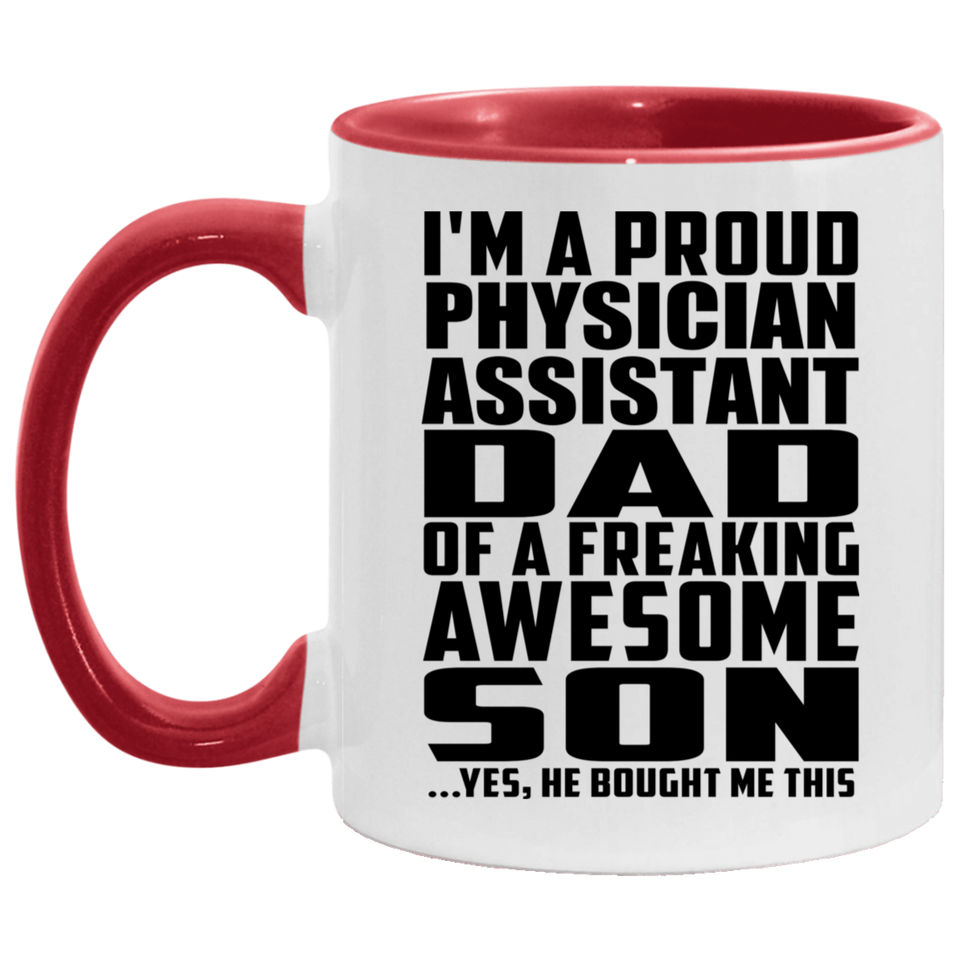 Proud Physician Assistant Dad Of Awesome Son - 11oz Accent Mug Red