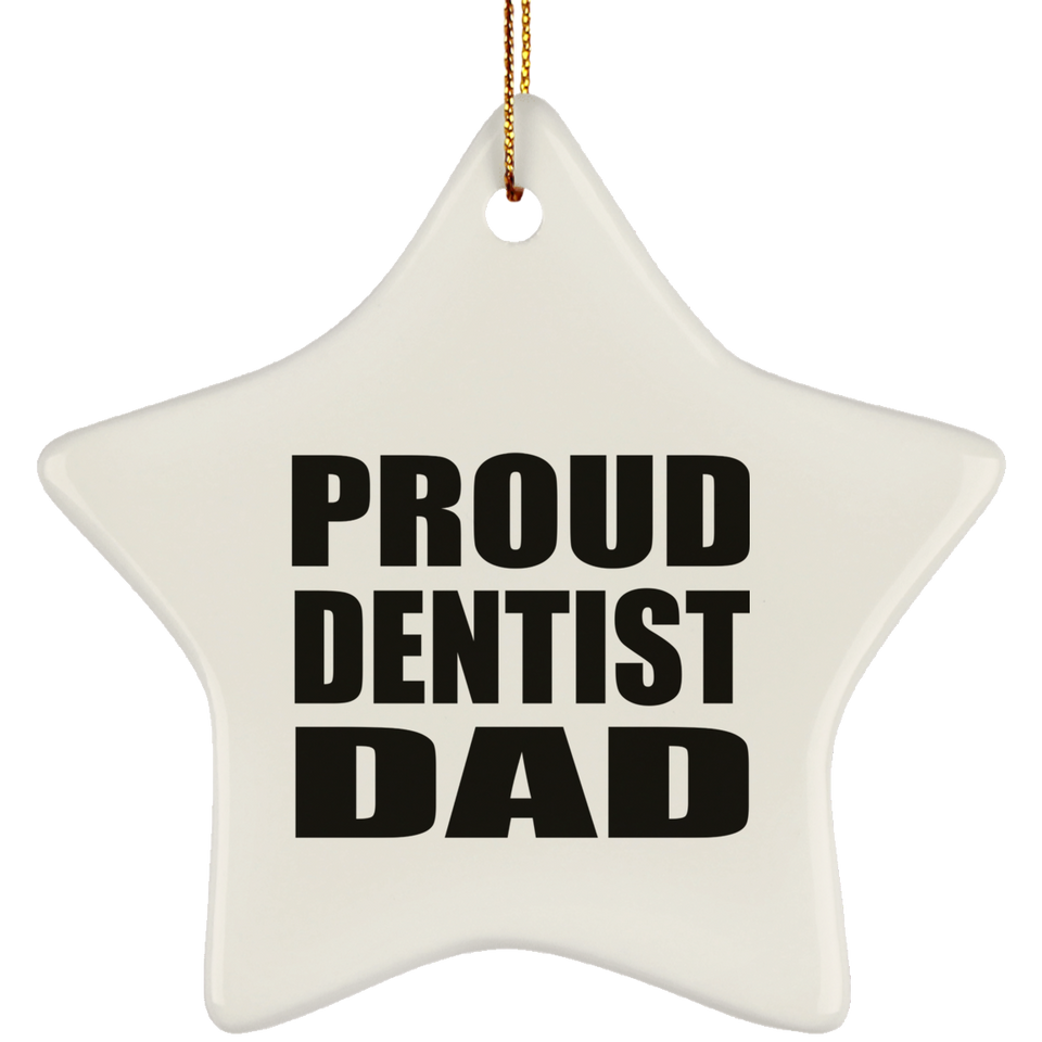 Proud Dentist Dad - Star Ornament