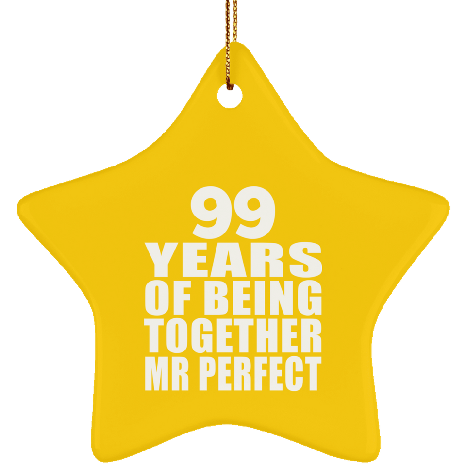 99th Anniversary 99 Years Of Being Mr Perfect - Star Ornament