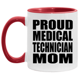 Proud Medical Technician Mom - 11oz Accent Mug Red