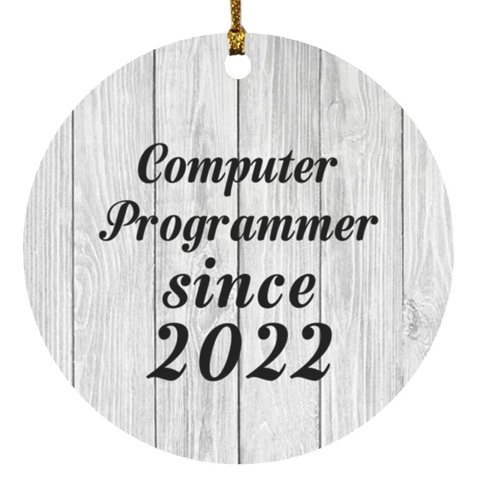 Computer Programmer Since 2022 - Circle Ornament F