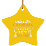 Ain't No Grandma Like The One I Got - Star Ornament