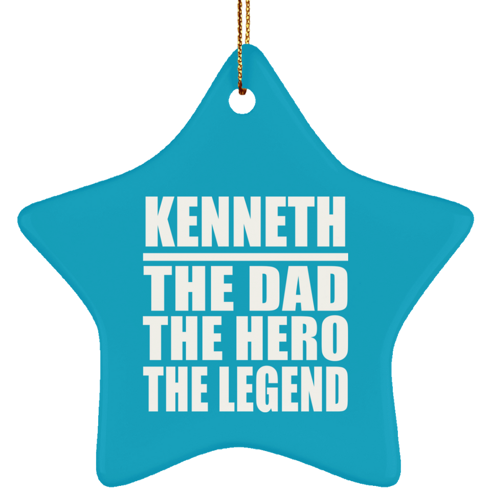 Kenneth The Dad The Hero The Legend - Star Ornament