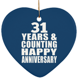 Happy 31st Anniversary 31 Years & Counting - Heart Ornament