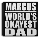 Marcus World's Okayest Dad - Canvas Square