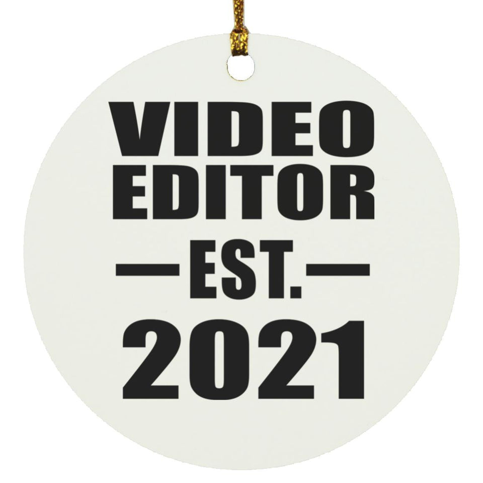 Video Editor Established EST. 2021 - Circle Ornament