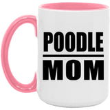 Poodle Mom - 15oz Accent Mug Pink