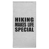 Hiking Makes Life Special - Hand Towel