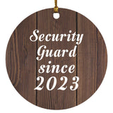Security Guard Since 2023 - Circle Ornament D