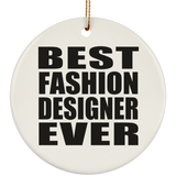 Best Fashion Designer Ever - Circle Ornament