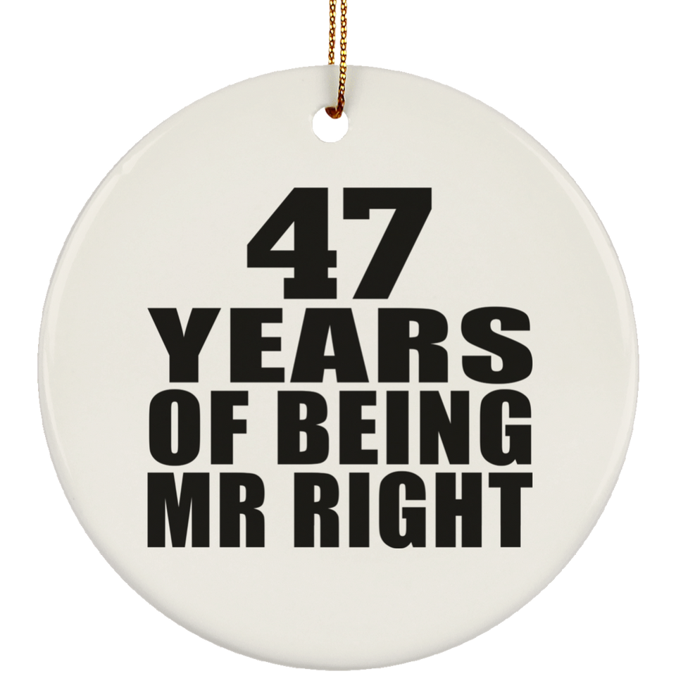47th Anniversary 47 Years Of Being Mr Right - Circle Ornament