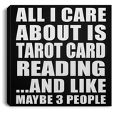 All I Care About Is Tarot Card Reading - Canvas Square