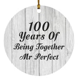 100th Anniversary 100 Years Of Being Mr Perfect - Circle Ornament F