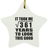 19th Birthday Took Square Root of 361 Years To Look Good - Star Ornament