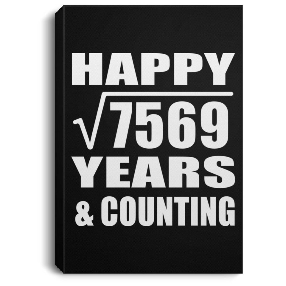 Happy 87th Anniversary Square Root of 7569 Years & Counting - Canvas Portrait