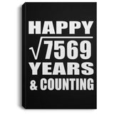 Happy 87th Anniversary Square Root of 7569 Years & Counting - Canvas Portrait