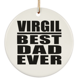 Virgil Best Dad Ever - Circle Ornament