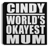 Cindy World's Okayest Mum - Canvas Square
