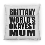 Brittany World's Okayest Mum - Throw Pillow
