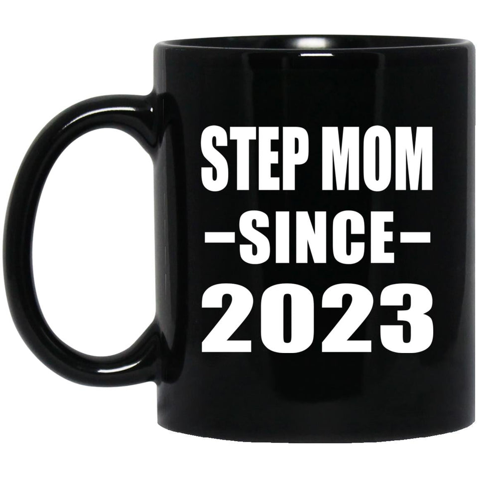 Step Mom Since 2023 - 11oz Coffee Mug Black