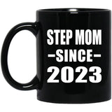 Step Mom Since 2023 - 11oz Coffee Mug Black